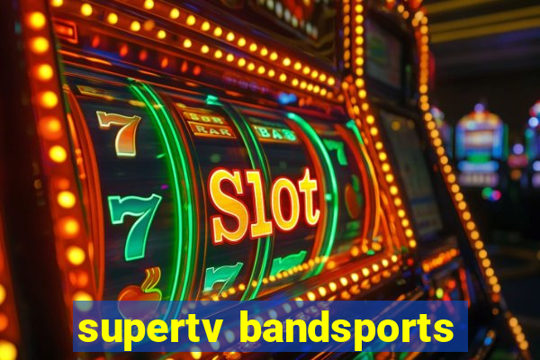supertv bandsports